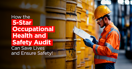 How the 5-Star OHS Audit Can Save Lives and Ensure Safety!